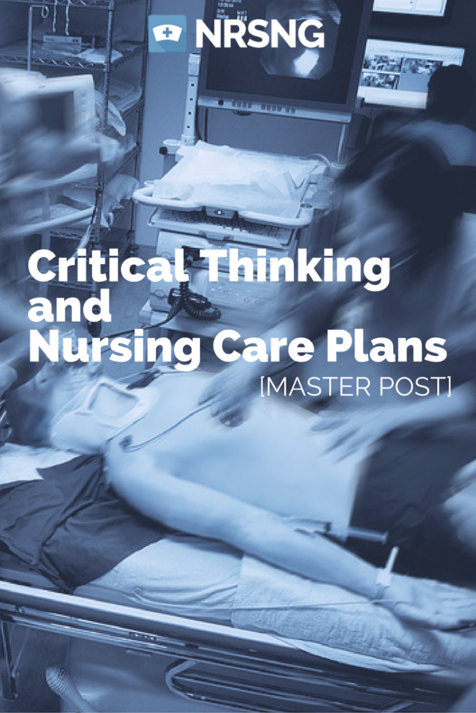 nursing care plans and critical thinking tutorial students