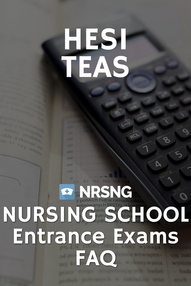 HESI A2 and TEAS Nursing School Entrance Exam FAQ